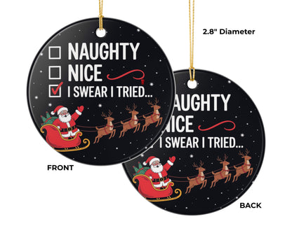 Naughty, Nice, I Swear I Tried | Funny Holiday Ornament | Playful Christmas Décor