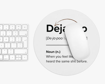 DejaPoo Mouse Pad – Heard That Sh*t Before