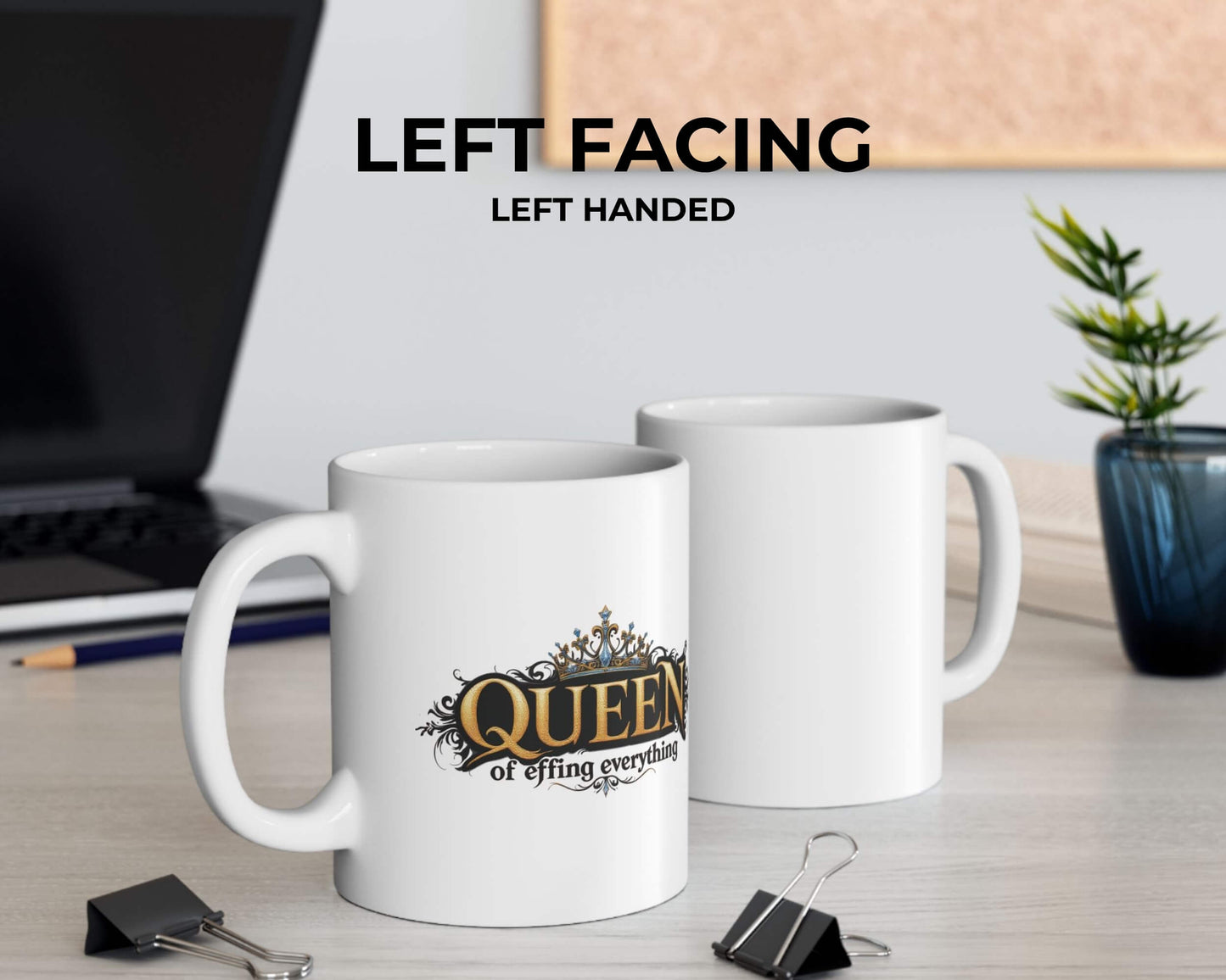 Queen of Effing Everything Mug – Reign Starts With Caffeine