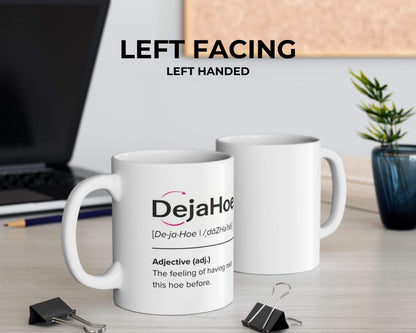 DejaHoe Definition Mug – Funny Coffee Mug for Petty Professionals