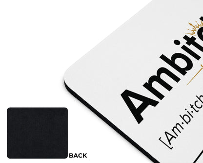 Ambitchous Mouse Pad – Not Competing. Just Dominating.