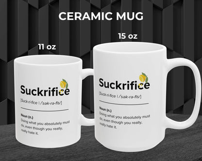 Suckrifice Definition Mug – Doing It Anyway Since Forever
