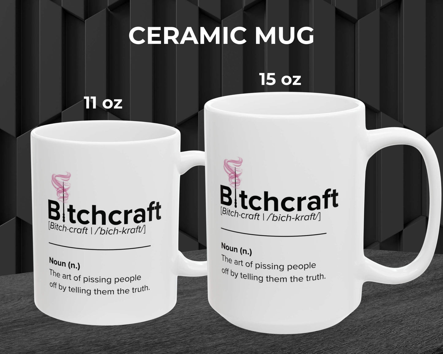 Bitchcraft Definition Mug – Truth-Teller Coffee Cup