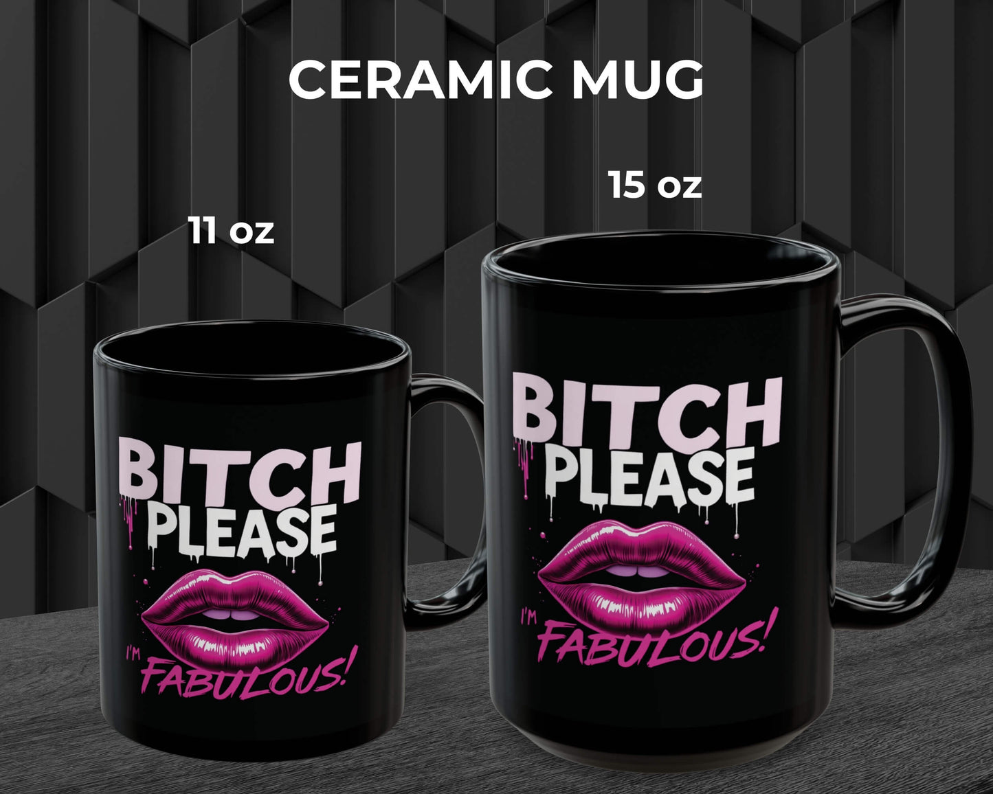 Bitch Please, I’m Fabulous Mug – Five Ways to Be Unbothered