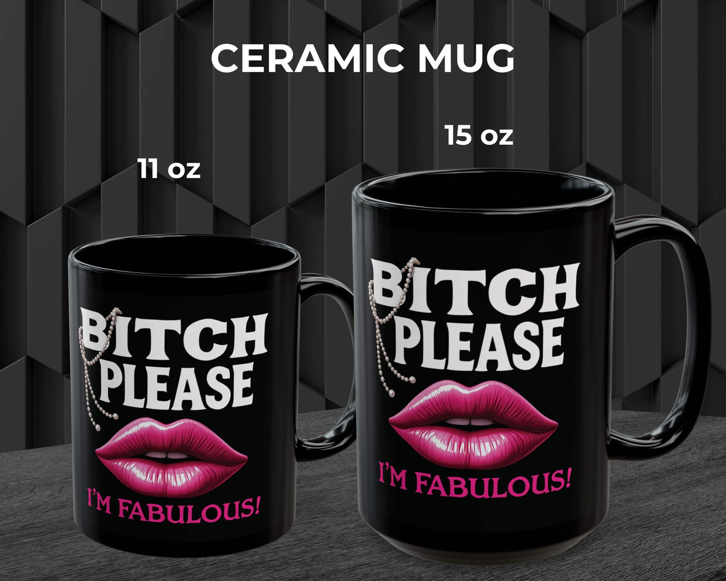 Bitch Please, I’m Fabulous Mug – Five Ways to Be Unbothered