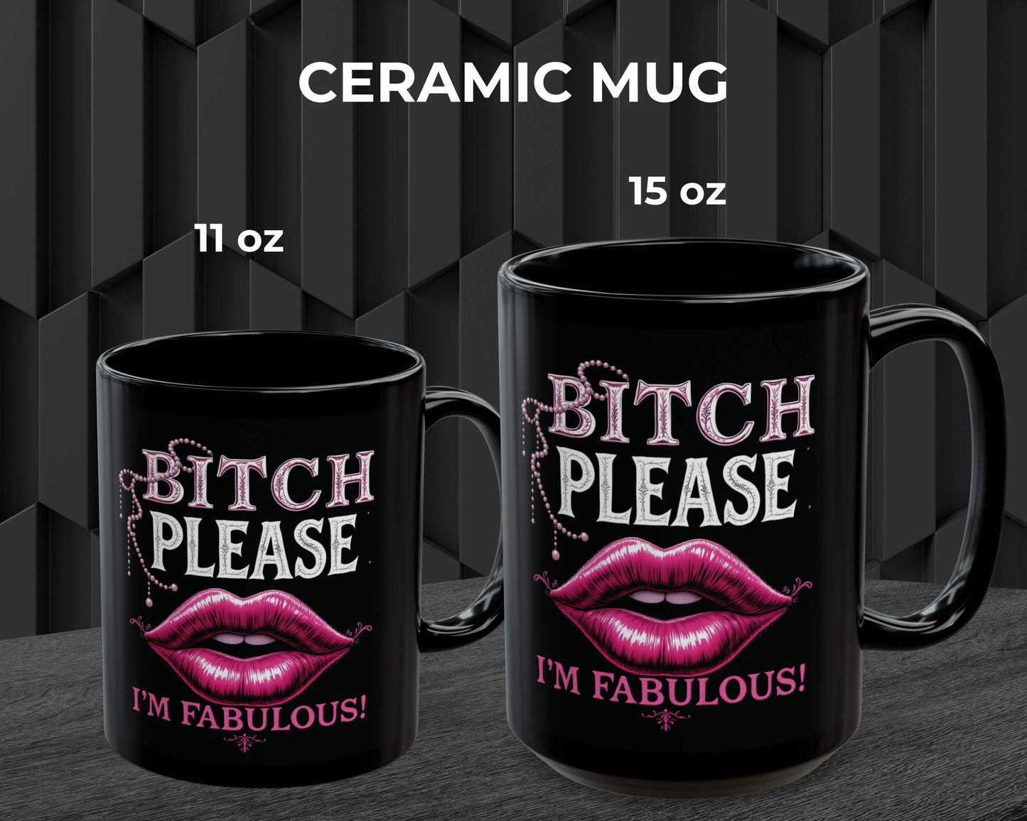 Bitch Please, I’m Fabulous Mug – Five Ways to Be Unbothered