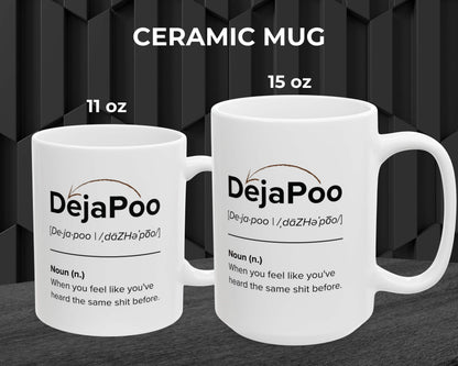 DejaPoo Definition Mug – Same Sh*t, Different Sip