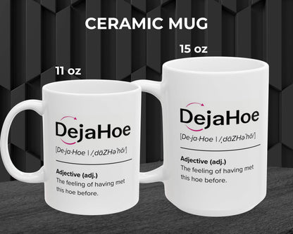 DejaHoe Definition Mug – Funny Coffee Mug for Petty Professionals