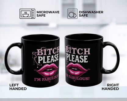 Bitch Please, I’m Fabulous Mug – Five Ways to Be Unbothered