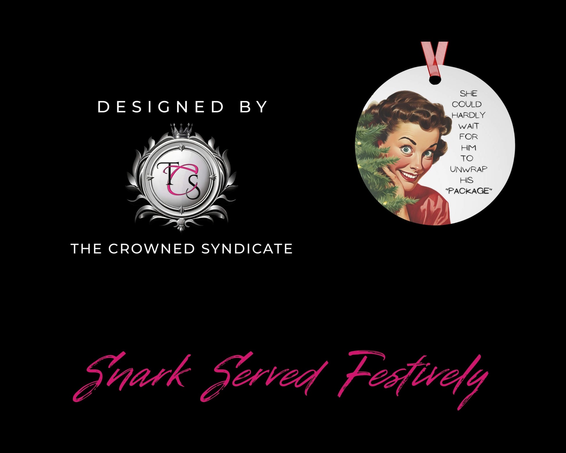 Decorative ornament with a vintage-style illustration and 'The Crowned Syndicate' branding on a black background.