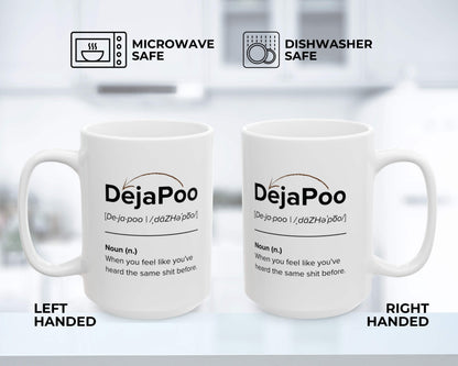DejaPoo Definition Mug – Same Sh*t, Different Sip