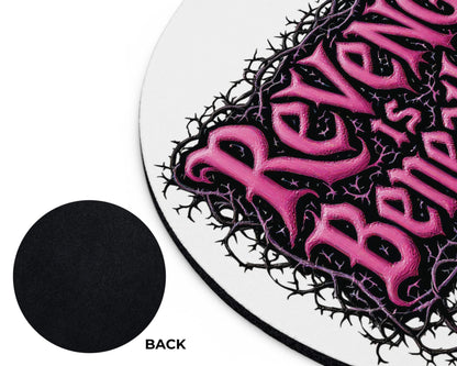 Revenge is Beneath Me Mouse Pad – But Accidents Happen
