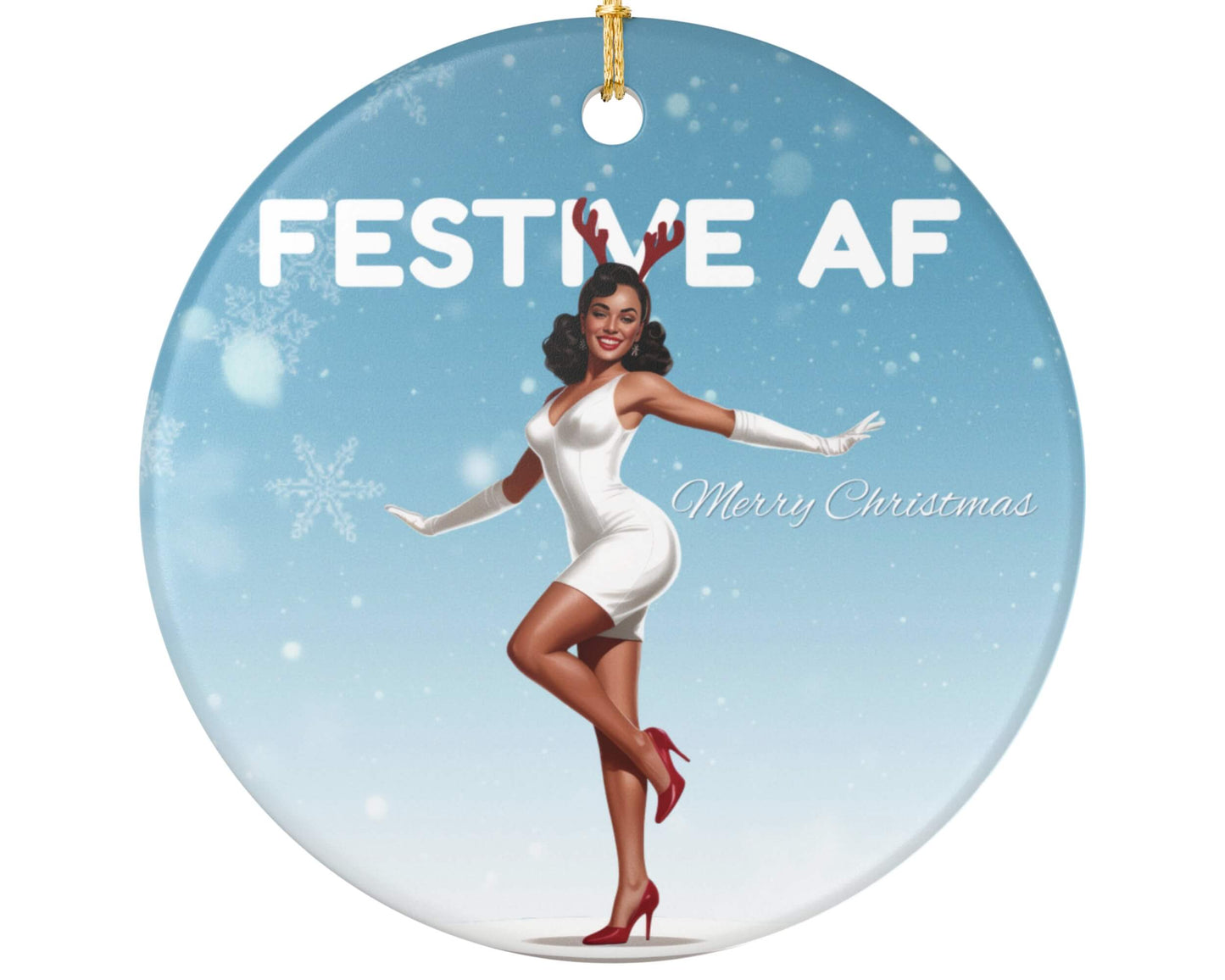 Festive AF Retro Ceramic Ornament – Blonde & Brunette, Classic + 2025 Editions