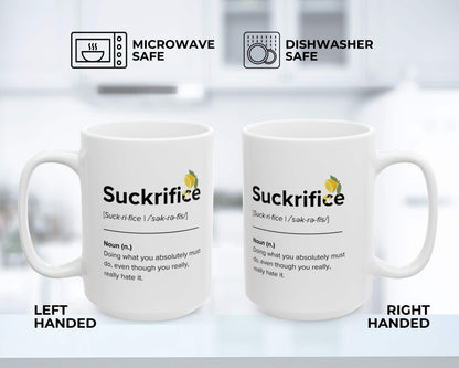 Suckrifice Definition Mug – Doing It Anyway Since Forever
