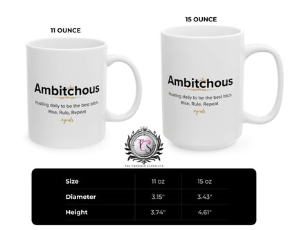 Ambitchous Mug – Hustle Hard. Rule Harder.