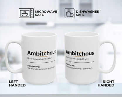 Ambitchous Definition Mug – The Desire to Become a Better Bitch