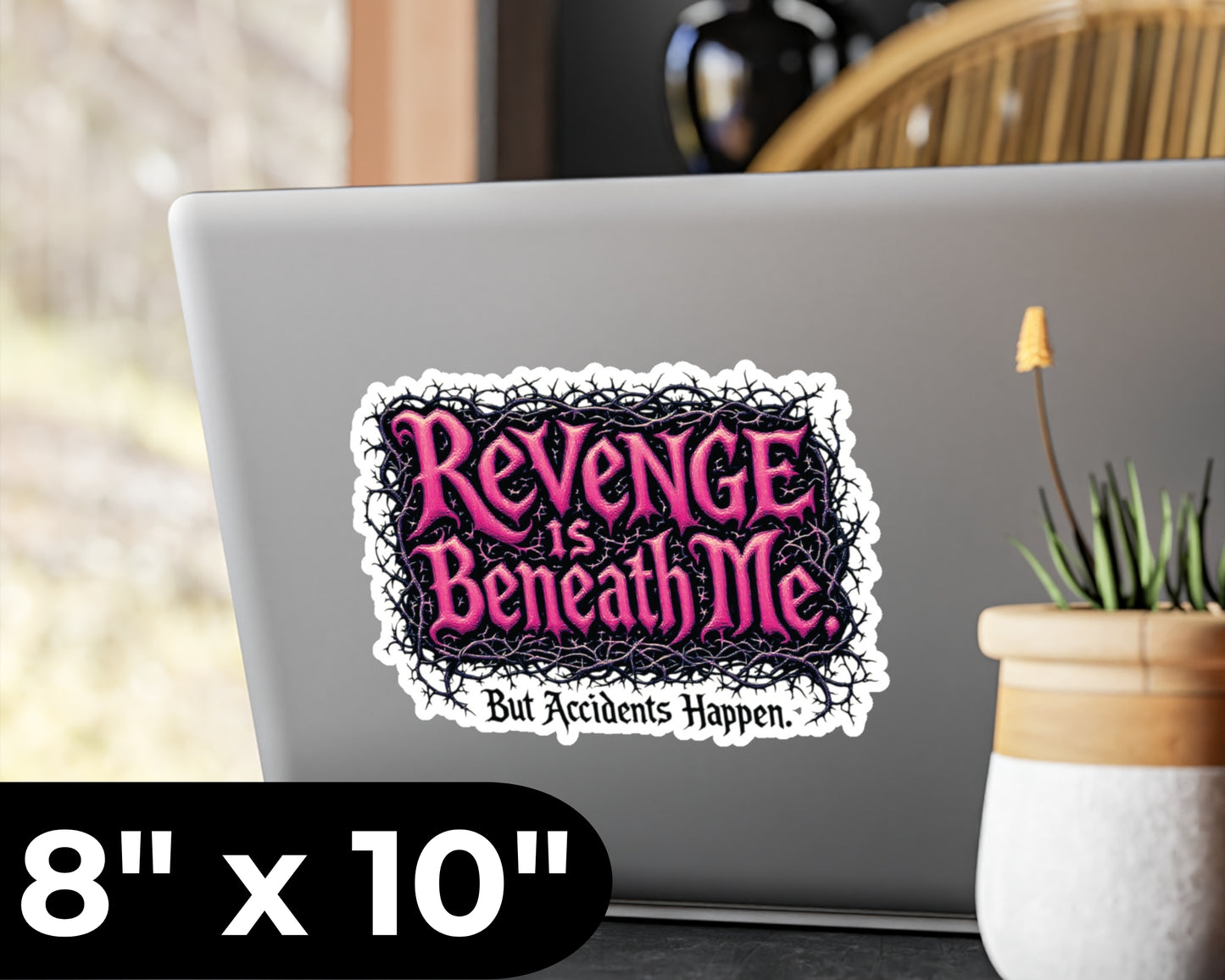 Revenge Is Beneath Me Vinyl Decal