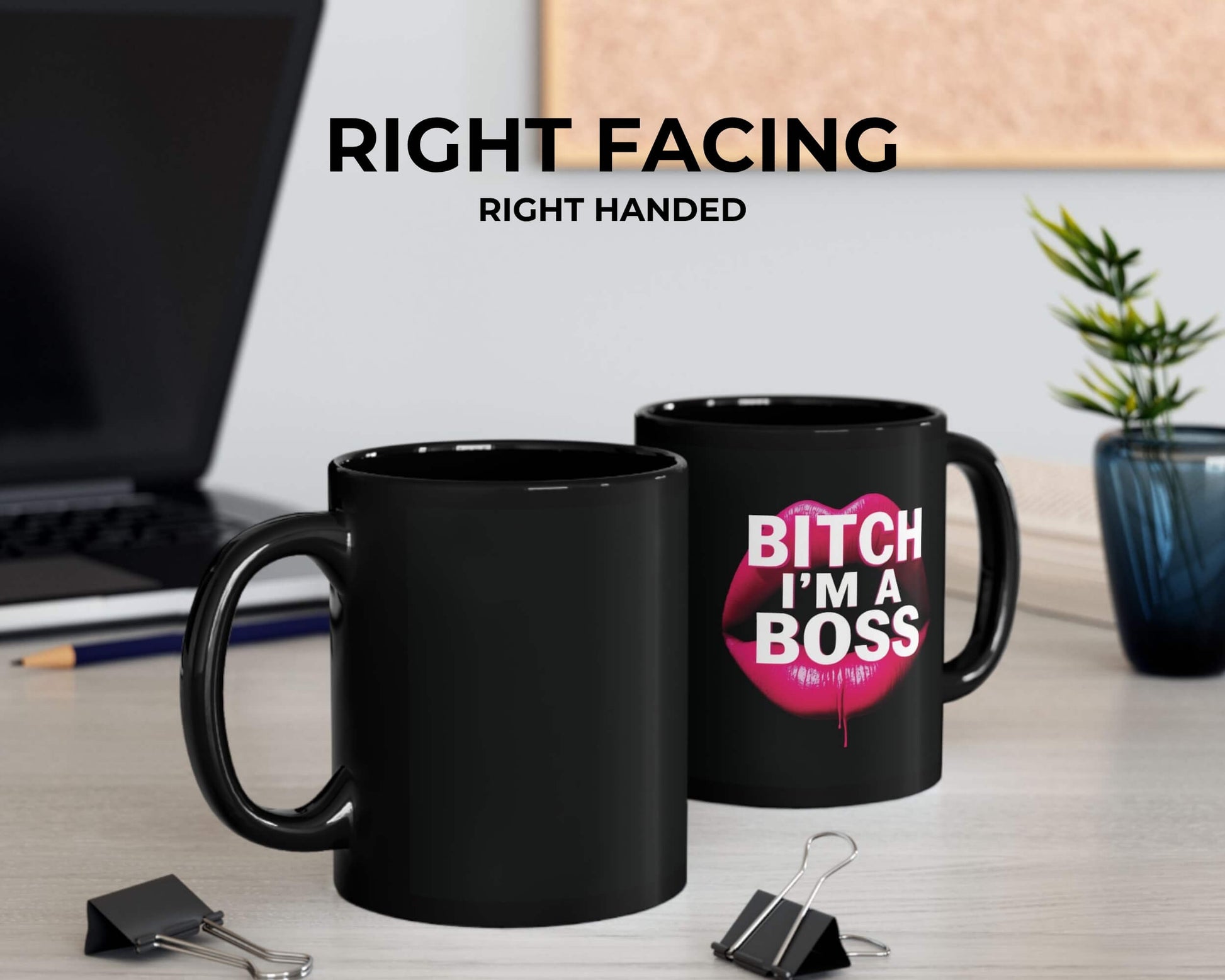 Two black mugs on a desk with one displaying 'BITCH I'M A BOSS' text.