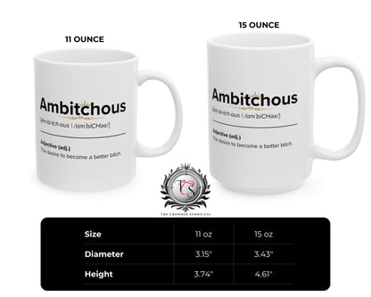 Ambitchous Definition Mug – The Desire to Become a Better Bitch