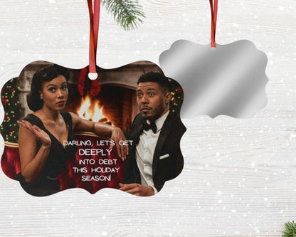 Darling, Let’s Get Deeply Into Debt | Savage Christmas Ornament | Funny Adult Holiday Gift | Snarky Couples Ornament