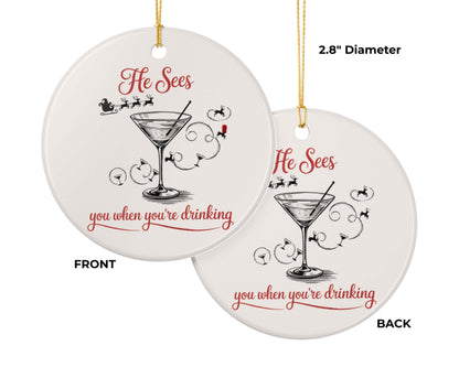 He Sees You When You’re Drinking Ornament – Double-Sided Funny Martini Christmas Décor