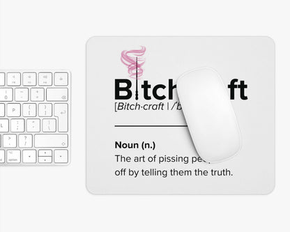 Bitchcraft Mouse Pad – Mastering the Art of Brutal Honesty