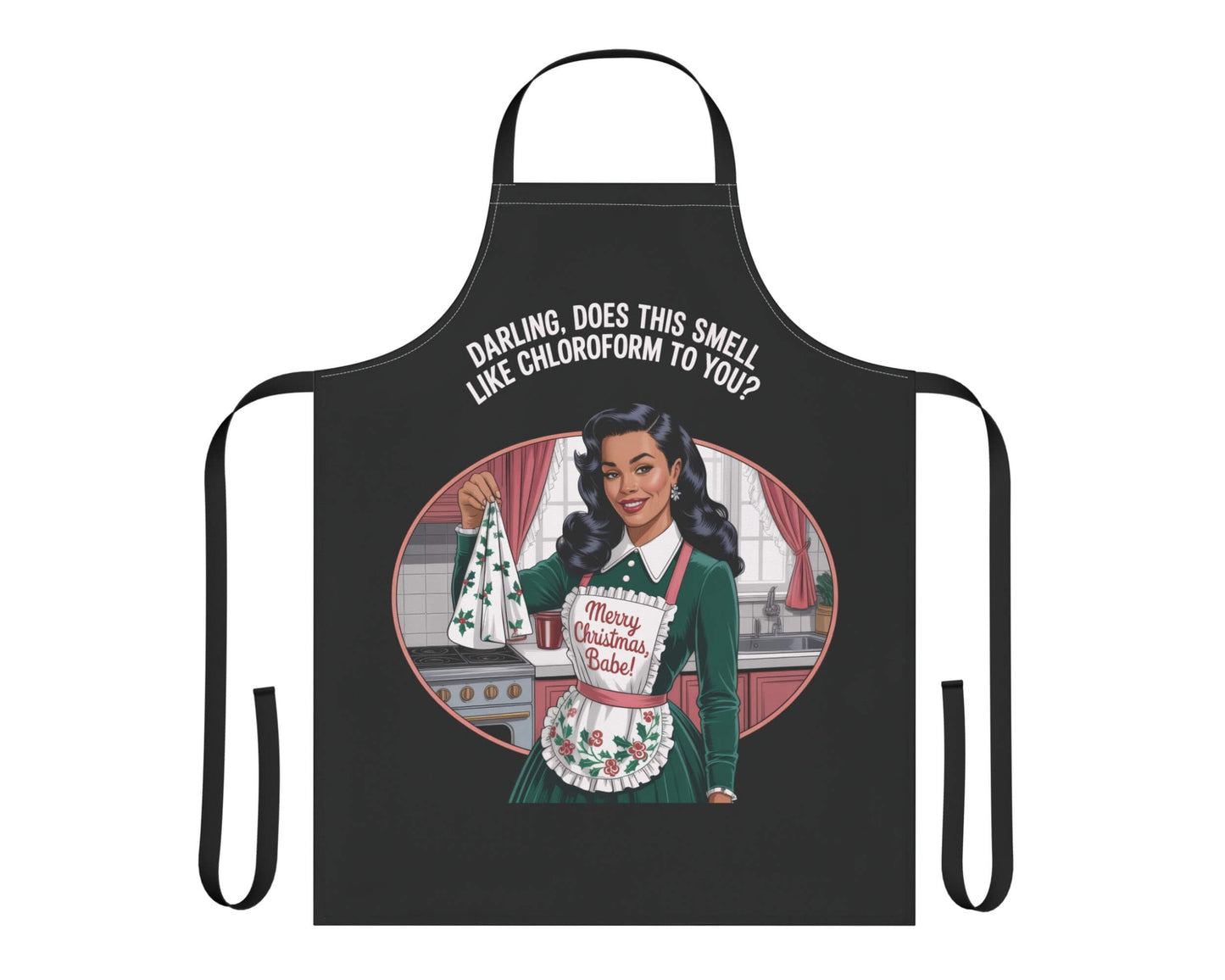 Dark humor Christmas apron 50s housewife holding chloroform rag saying Merry Christmas Babe