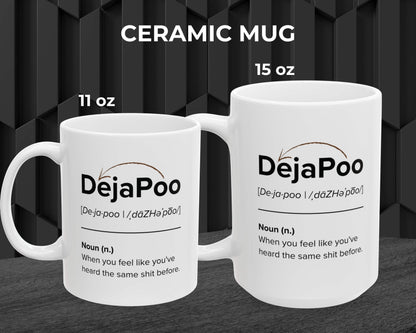 DejaPoo Definition Mug – Same Sh*t, Different Sip