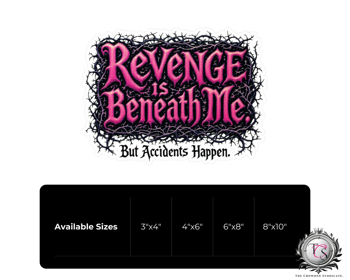 Revenge Is Beneath Me Vinyl Decal