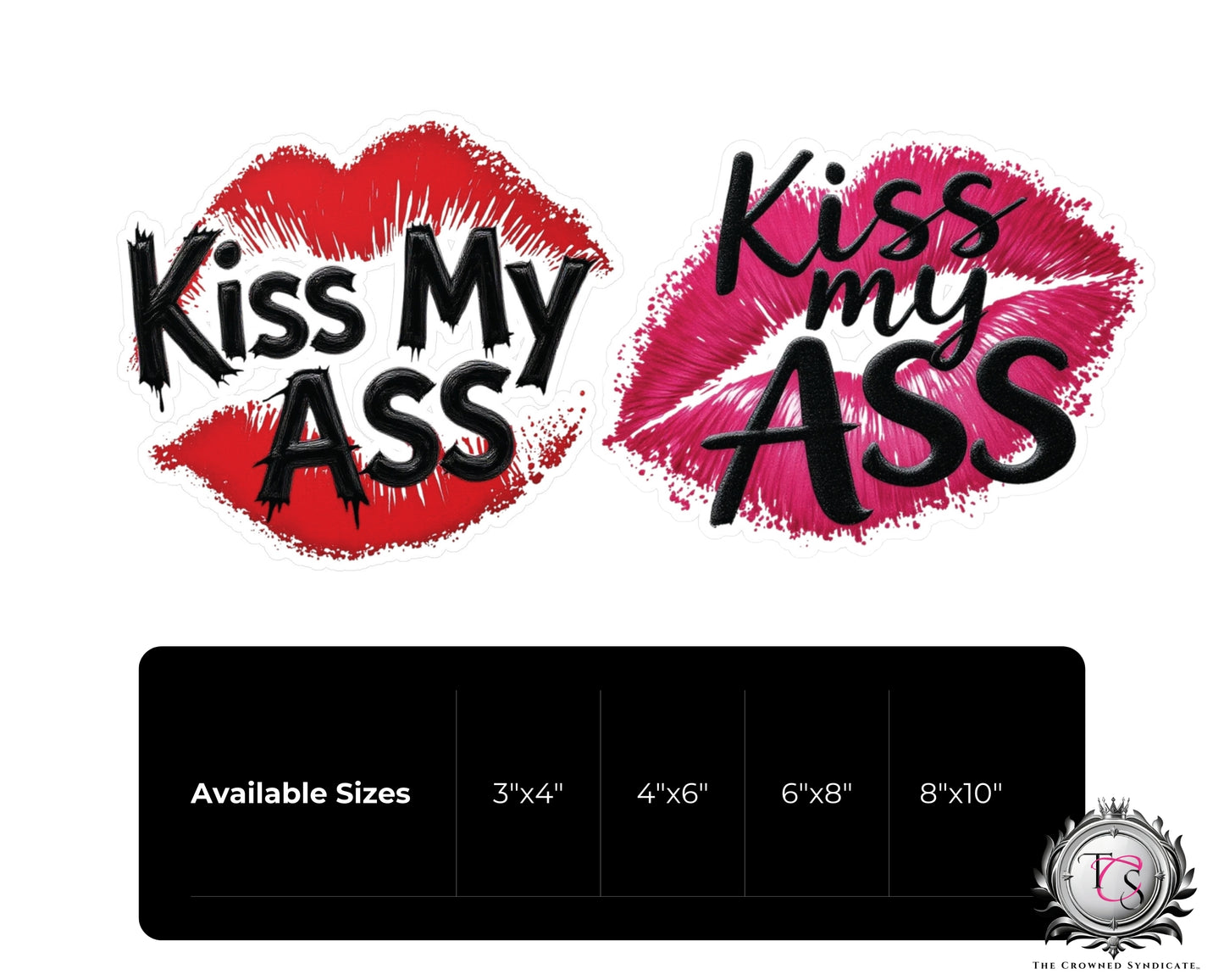 Kiss My Ass Vinyl Decal