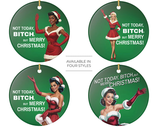 Funny Christmas ornament not today bitch text retro pin up