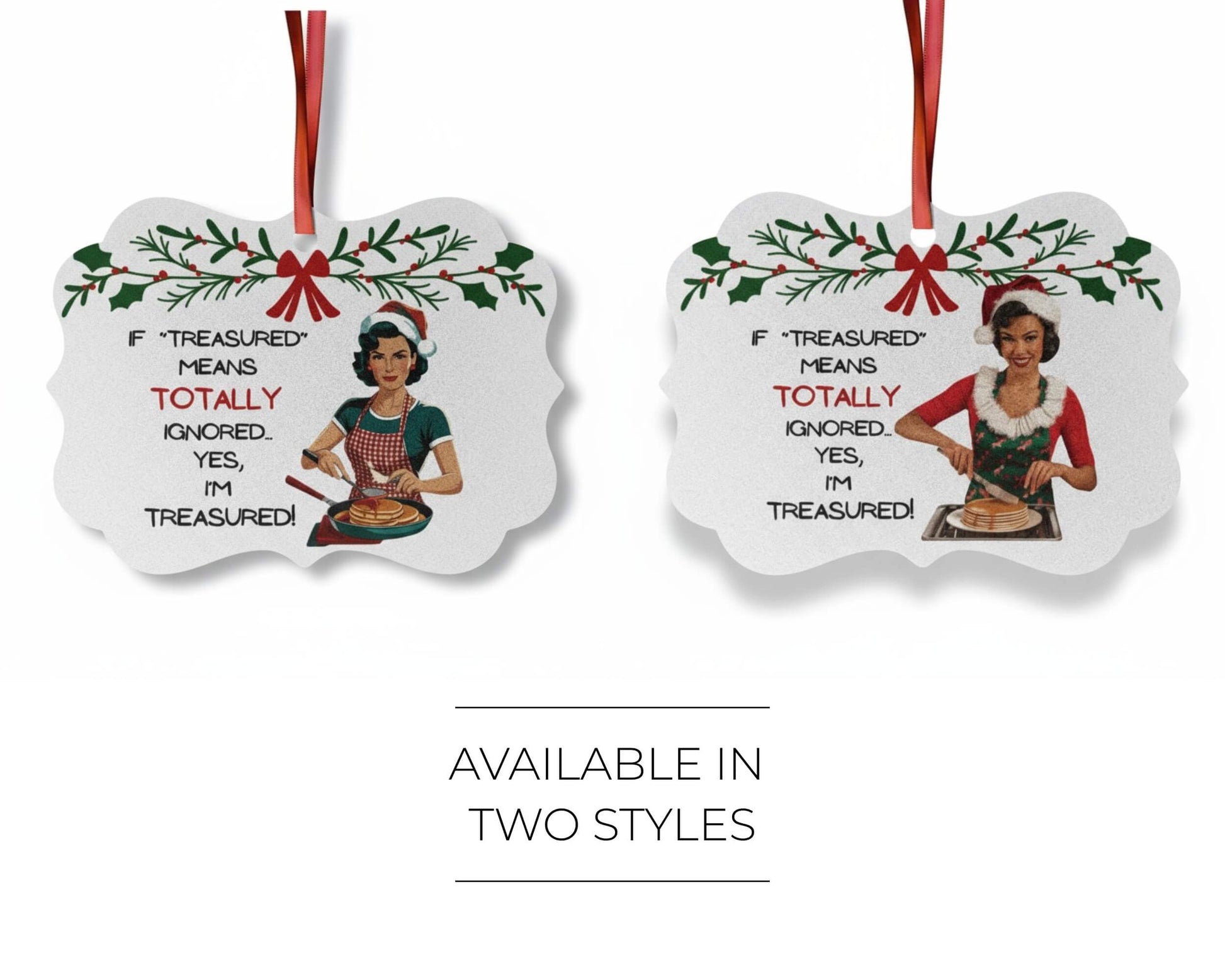 Funny Christmas ornament treasured means totally ignored text