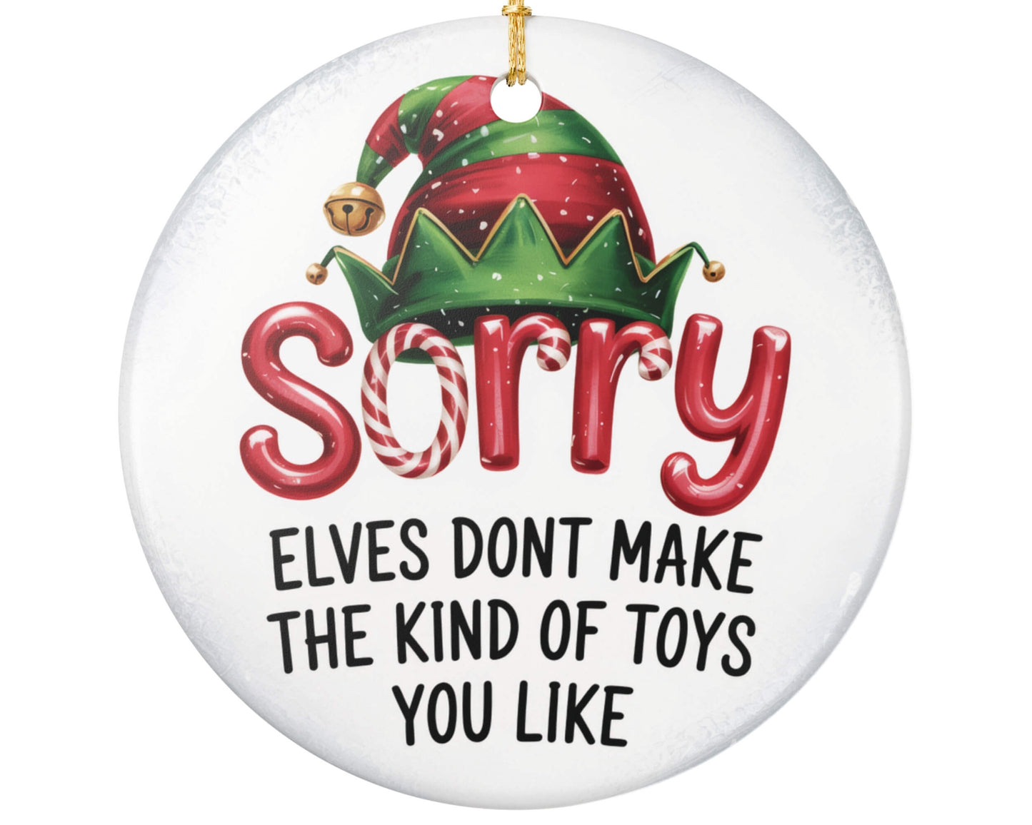 Funny adult humor Christmas ornament elves dont make the kind of toys you like
